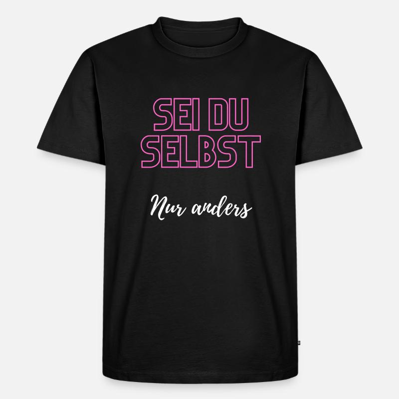 Sei du selbst, nur anders - Männer Premium Bio T-Shirt - Schwarz