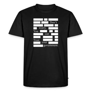 Anti-Zensur Vertrauen Sie Ihrer Regierung - Männer Premium Bio T-Shirt - Schwarz - Vorne - Nico (187cm)