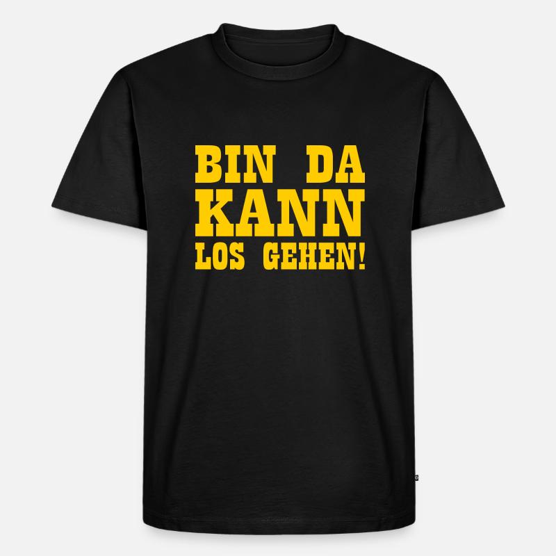 Bin da kann losgehen - Männer Premium Bio T-Shirt - Schwarz