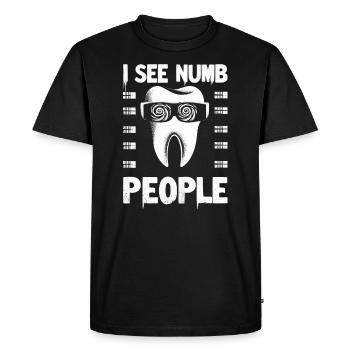 Funny Dentist Gift - I See Numb People - Men's Premium Organic T-Shirt - black - Front - Nico (187cm)