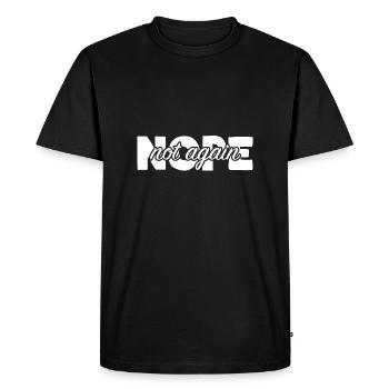 Nope Not Again - Men's Premium Organic T-Shirt - black - Front - Nico (187cm)