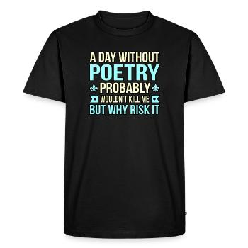 Journée sans poésie Poète Écrivain Auteur - T-shirt Premium bio Homme - noir - Devant - Nico (187cm)