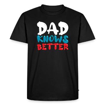 Papa sait mieux - Drôle de papa disant - T-shirt Premium bio Homme - noir - Devant - Nico (187cm)
