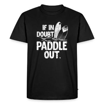 If in doubt Paddle out Paddle boarding - Men's Premium Organic T-Shirt - black - Front - Nico (187cm)