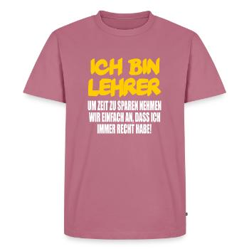 Lehrer Geschenk lustig Sprüche - Männer Premium Bio T-Shirt - Mauve - Vorne - Nico (187cm)