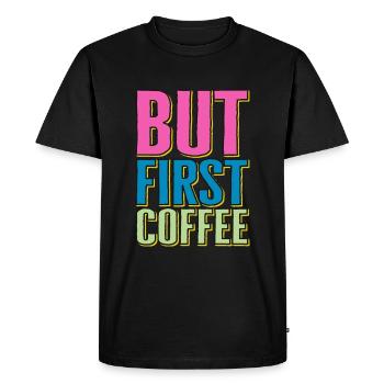 But first Coffee - Retro coffee lover saying - Men's Premium Organic T-Shirt - black - Front - Nico (187cm)