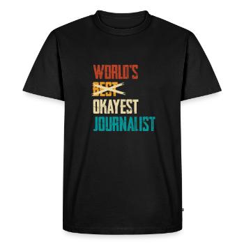 World's Okayest Journalist Humorous Saying - Men's Premium Organic T-Shirt - black - Front - Nico (187cm)