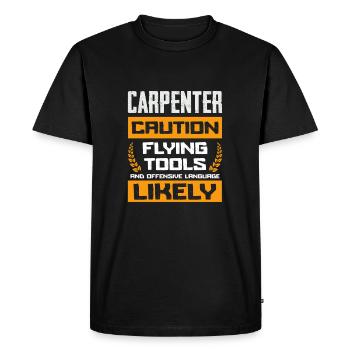 Beware of carpenter flying tools and - Men's Premium Organic T-Shirt - black - Front - Nico (187cm)