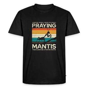 Always be a praying mantis - Men's Premium Organic T-Shirt - black - Front - Nico (187cm)