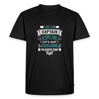The Captain save time just assume i'm always right - Men's Premium Organic T-Shirt - black - Front - Nico (187cm)
