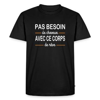 Pas besoin de cheveux avec ce corps de rêve - T-shirt Premium bio Homme - noir - Devant - Nico (187cm)