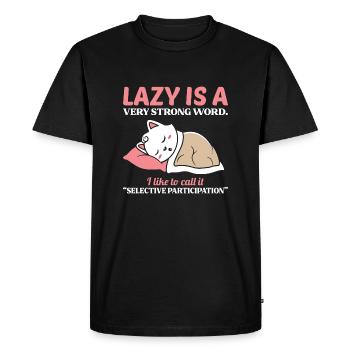 Lazy is a very strong word - Men's Premium Organic T-Shirt - black - Front - Nico (187cm)