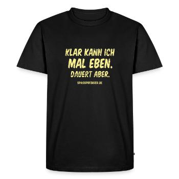 Mal eben - Männer Premium Bio T-Shirt - Schwarz - Vorne - Nico (187cm)