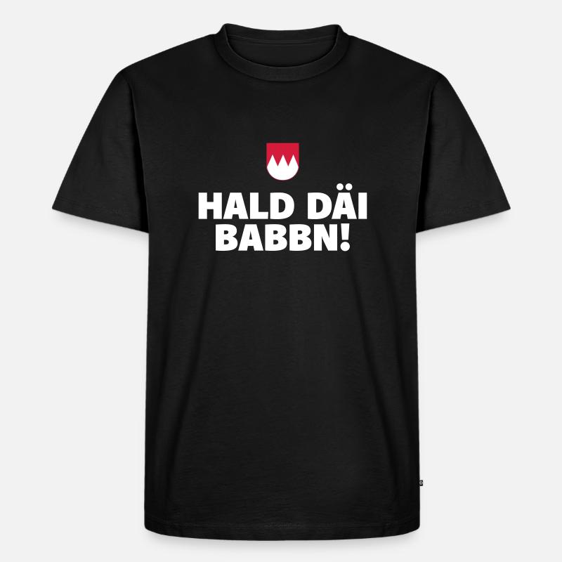Halt Däi Babbn - Männer Premium Bio T-Shirt - Schwarz