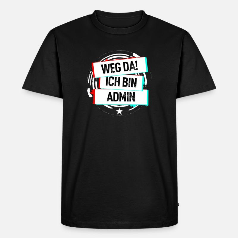 Weg Da Ich Bin Admin! - Männer Premium Bio T-Shirt - Schwarz
