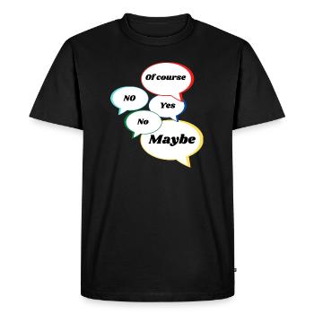 Non Oui peut-être bien sûr Déclaration Réponses colorées - T-shirt Premium bio Homme - noir - Devant - Nico (187cm)