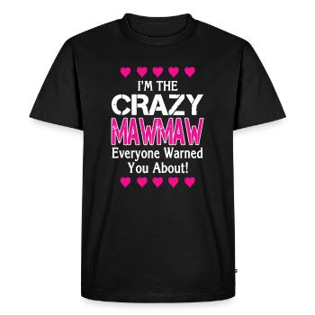 I'm The Crazy MawMaw - Men's Premium Organic T-Shirt - black - Front - Nico (187cm)