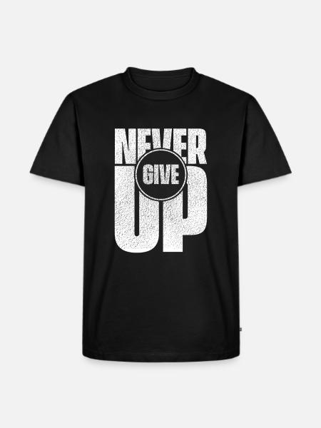 Never Give Up - Men's Premium Organic T-Shirt - black