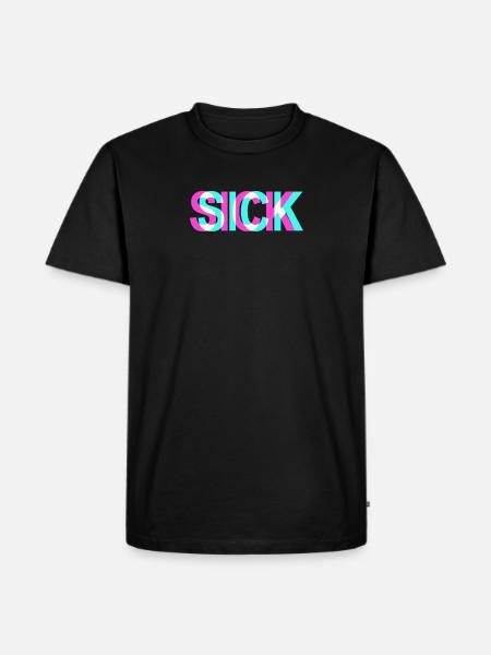 Sick Krank Krass Krasso Sickmode Sick - Men's Premium Organic T-Shirt - black