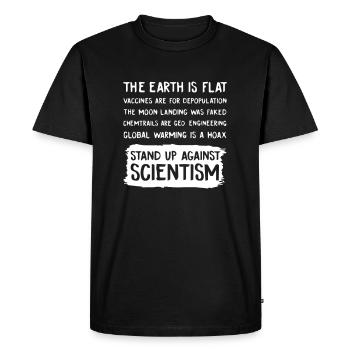 The Earth Is Flat Stand Up Against Science - T-shirt Premium bio Homme - noir - Devant - Nico (187cm)