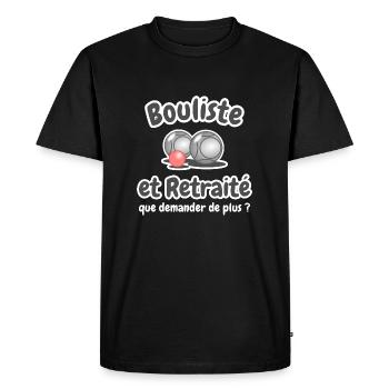 bouliste et retraité que demander de plus - T-shirt Premium bio Homme - noir - Devant - Nico (187cm)