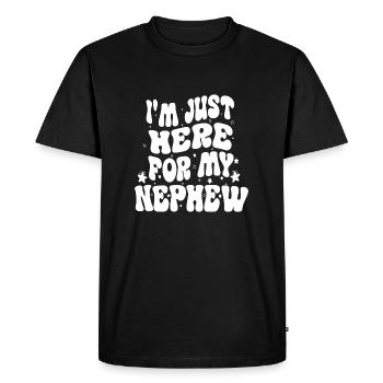 i'm Just Here For My Nephew funny Aunt gift - T-shirt Premium bio Homme - noir - Devant - Nico (187cm)