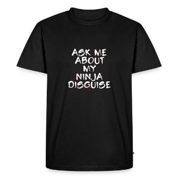 Ask me about my ninja - Men's Premium Organic T-Shirt - black - Front - Nico (187cm)