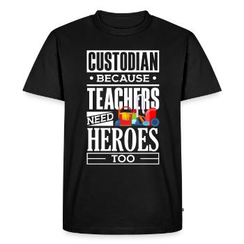 School Custodian Janitor Because Teacheas Need - Men's Premium Organic T-Shirt - black - Front - Nico (187cm)