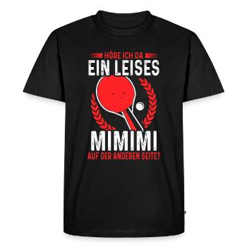 Lustiger Tischtennis Spruch Tischtennisspieler - Männer Premium Bio T-Shirt - Schwarz - Vorne - Nico (187cm)