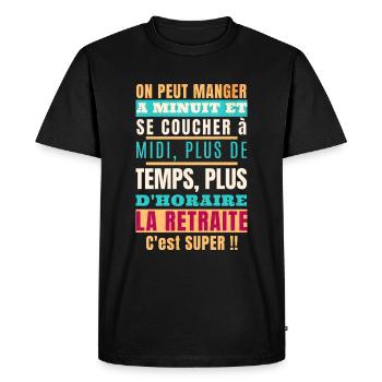 ...La retraite c'est super - T-shirt Premium bio Homme - noir - Devant - Nico (187cm)