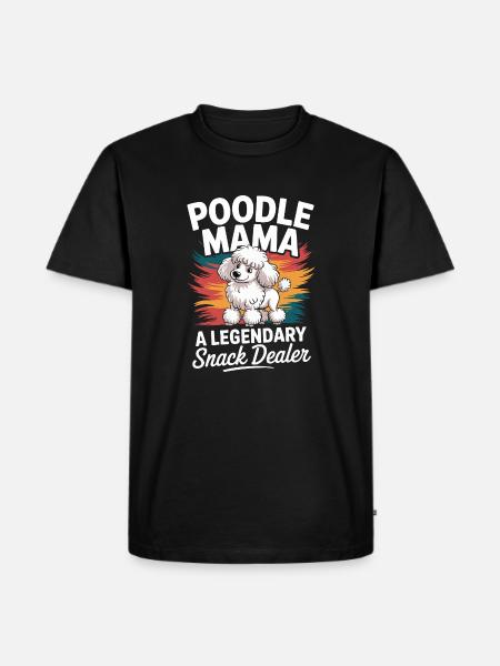 Poodle Mama, Legendary Snack Dealer - Men's Premium Organic T-Shirt - black