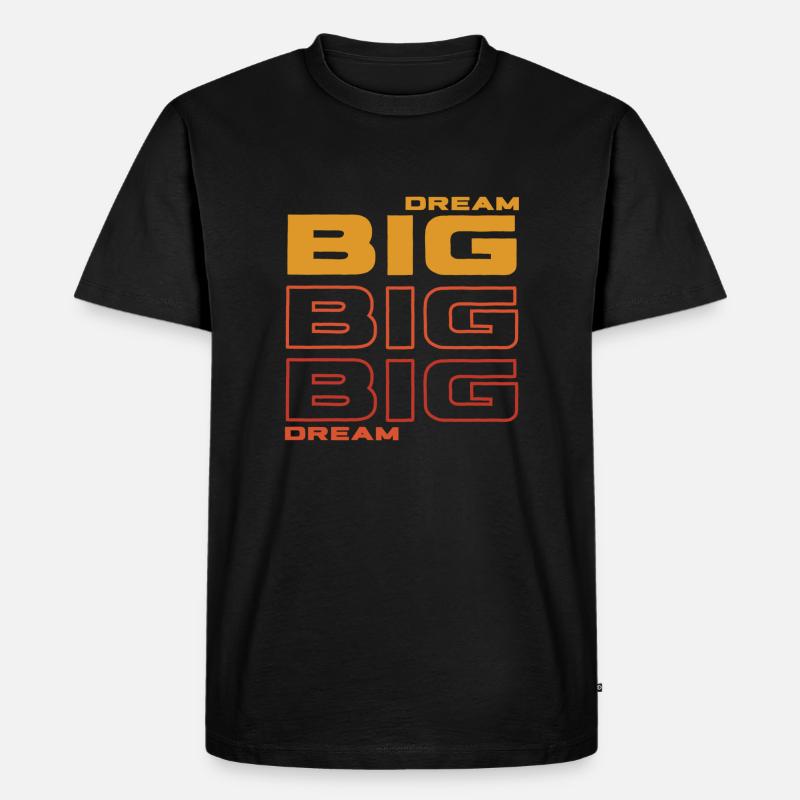 Dream Big - Männer Premium Bio T-Shirt - Schwarz