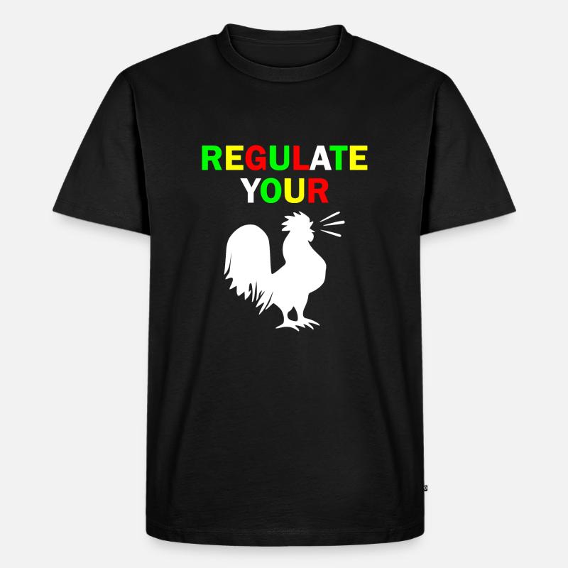 regulate your chicken - Männer Premium Bio T-Shirt - Schwarz
