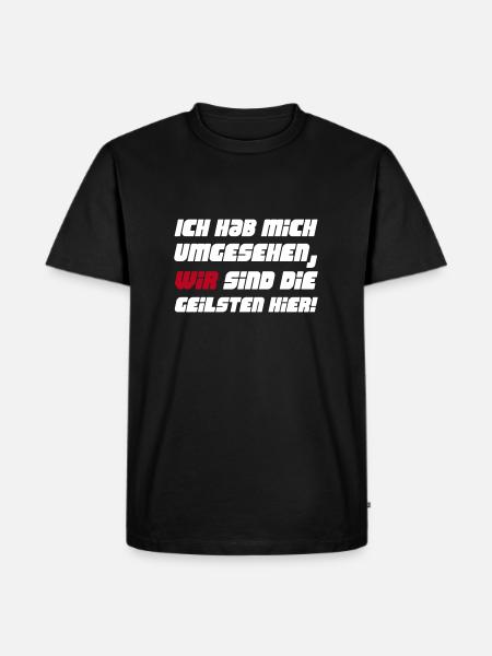 wir sind die geilsten - Männer Premium Bio T-Shirt - Schwarz