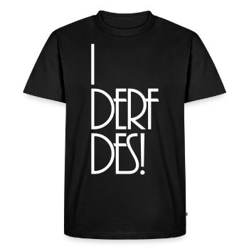 I derf that! Bavarian saying I can do that! - Men's Premium Organic T-Shirt - black - Front - Nico (187cm)