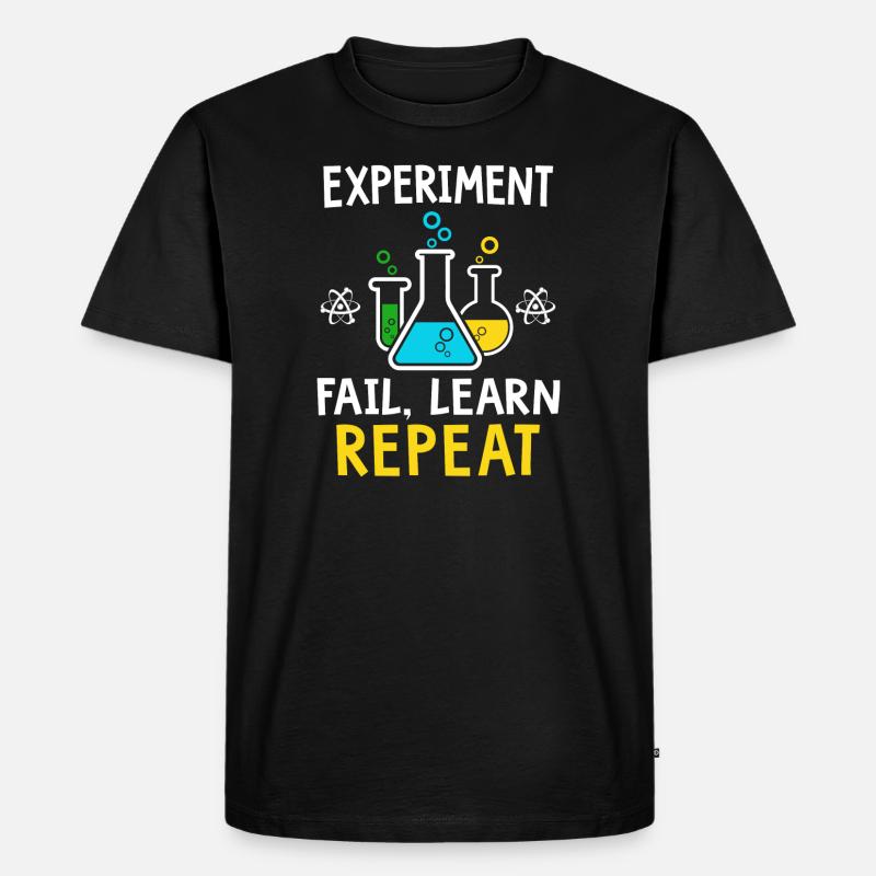 Expérience échouent apprendre répétition - T-shirt Premium bio Homme - noir
