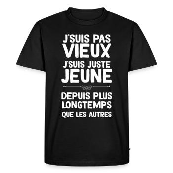 Vieux Et Jeune Humour Homme Retraité - T-shirt Premium bio Homme - noir - Devant - Nico (187cm)