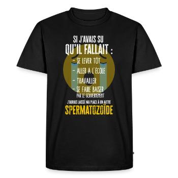 Gouvernement humour citation drôle spermatozoïde - T-shirt Premium bio Homme - noir - Devant - Nico (187cm)