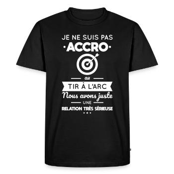 Pas accro au tir à l'arc - Relation sérieuse - T-shirt Premium bio Homme - noir - Devant - Nico (187cm)