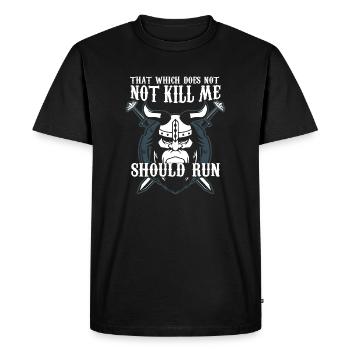 which not kill me should run Design for a viking - Men's Premium Organic T-Shirt - black - Front - Nico (187cm)