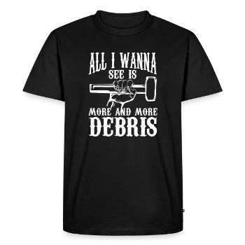 all I wanna see is more and more debris Design - Men's Premium Organic T-Shirt - black - Front - Nico (187cm)