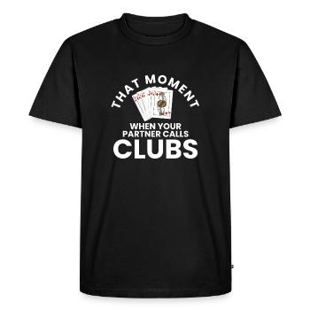 that moment when your partner calls clubs Design - Men's Premium Organic T-Shirt - black - Front - Nico (187cm)