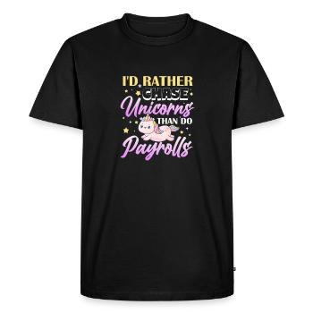 I'd rather chase unicorns than do payroll - Men's Premium Organic T-Shirt - black - Front - Nico (187cm)