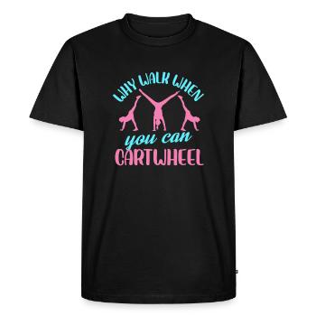 Pourquoi marcher quand on peut faire la roue - T-shirt Premium bio Homme - noir - Devant - Nico (187cm)