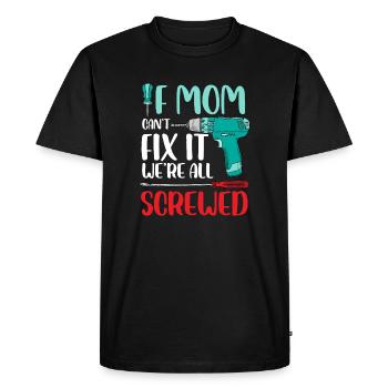 Si maman ne peut pas le réparer, nous sommes tous foutus - T-shirt Premium bio Homme - noir - Devant - Nico (187cm)