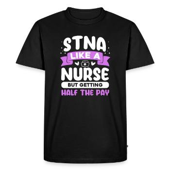 STNA Comme une infirmière mais avec un demi-salaire - T-shirt Premium bio Homme - noir - Devant - Nico (187cm)