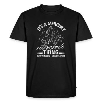 C’est une chose rétrograde de Mercure que vous ne voudriez pas - T-shirt Premium bio Homme - noir - Devant - Nico (187cm)