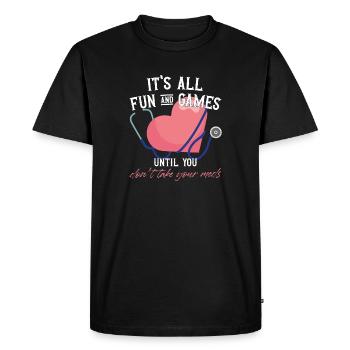 C’est tout le plaisir et les jeux jusqu’à ce que vous ne preniez pas votre - T-shirt Premium bio Homme - noir - Devant - Nico (187cm)