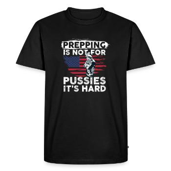 Prepping is not for pussies It's hard - Men's Premium Organic T-Shirt - black - Front - Nico (187cm)