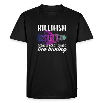 Killifish Because Goldfish Are Too Boring Aquarium - Men's Premium Organic T-Shirt - black - Front - Nico (187cm)